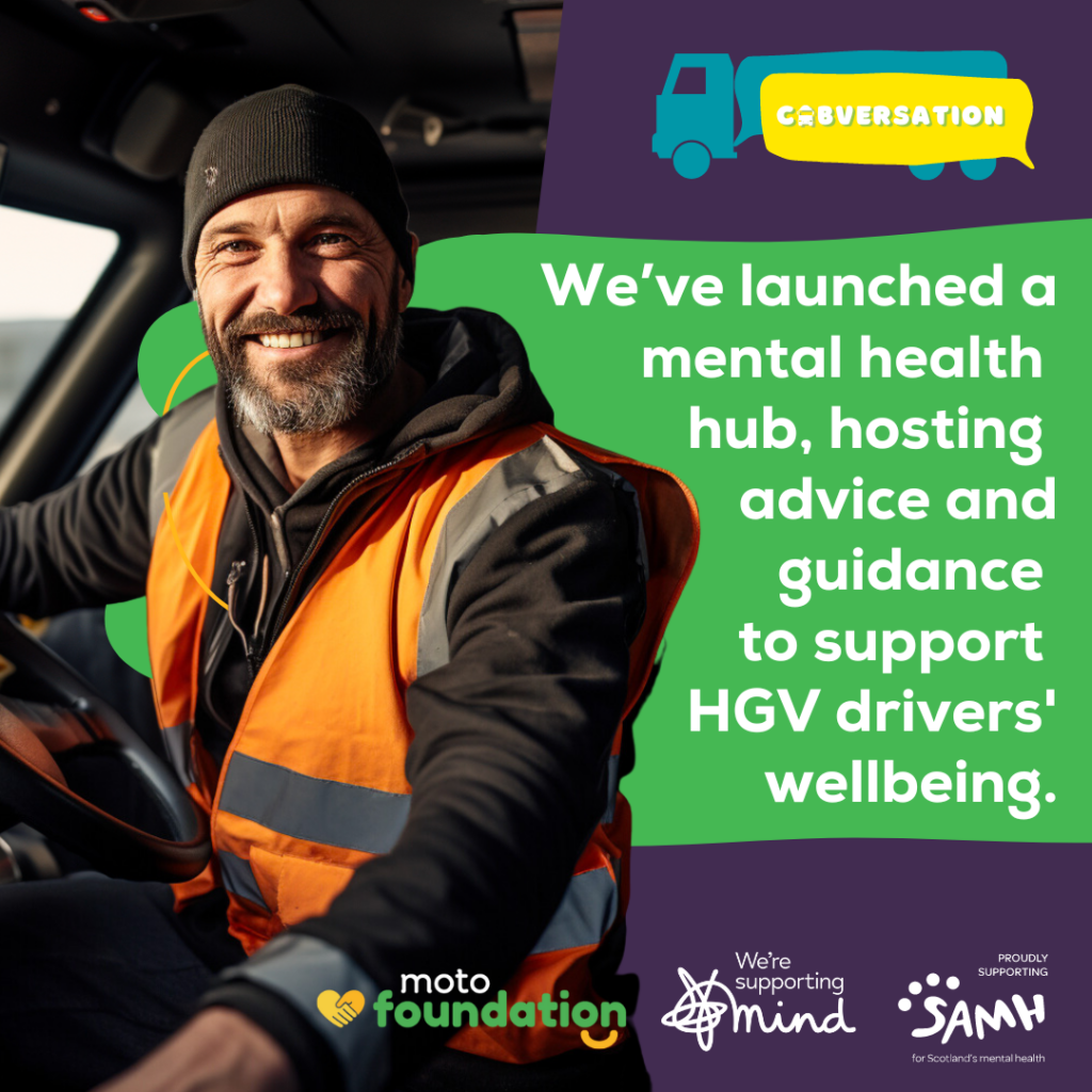 We have launched a mental health hub, hosting advice and guidance to support HGV drivers' wellbeing